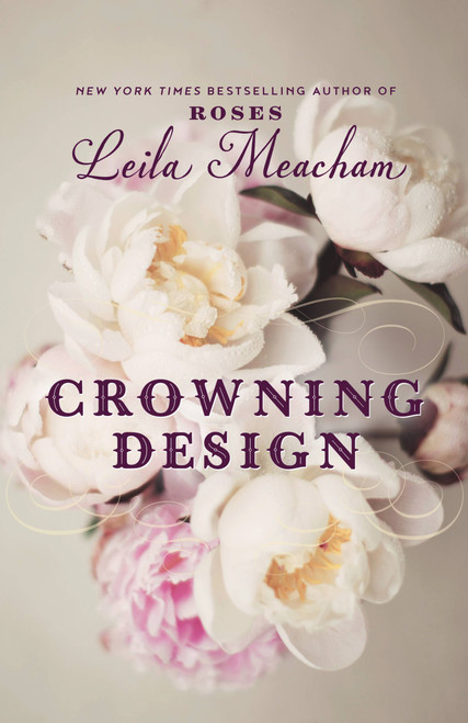 Crowning Design by Leila Meacham, 9781455541393