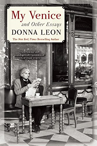 My Venice and Other Essays by Donna Leon, 9780802122803