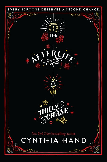 The Afterlife of Holly Chase (A Christmas and Holiday Book) by Cynthia Hand, 9780062318503