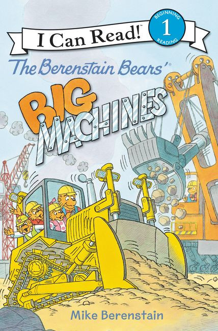 The Berenstain Bears' Big Machines by Mike Berenstain, Mike Berenstain, 9780062350381