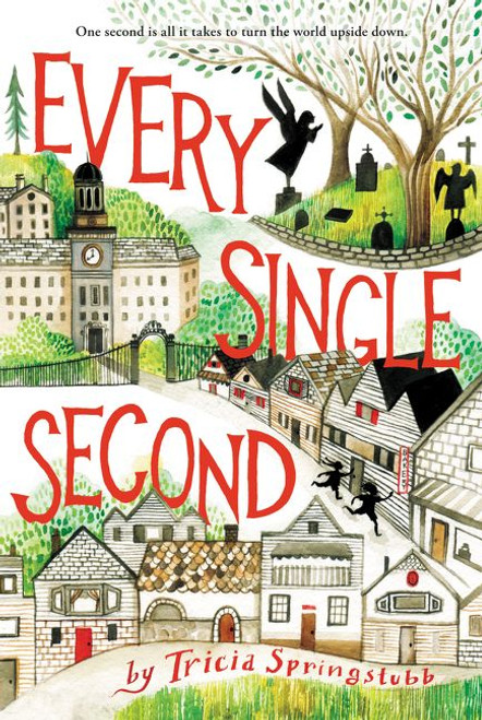 Every Single Second - 9780062366290 by Tricia Springstubb, Diana Sudyka, 9780062366290