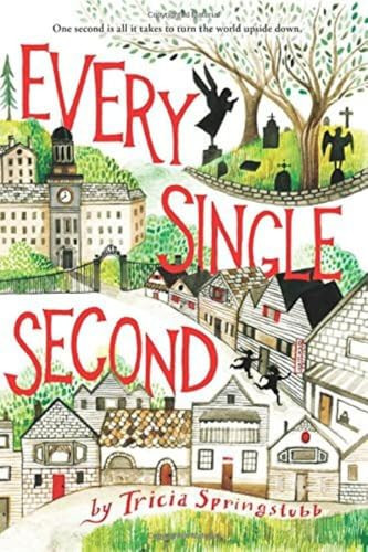Every Single Second - 9780062366290 by Tricia Springstubb, Diana Sudyka
