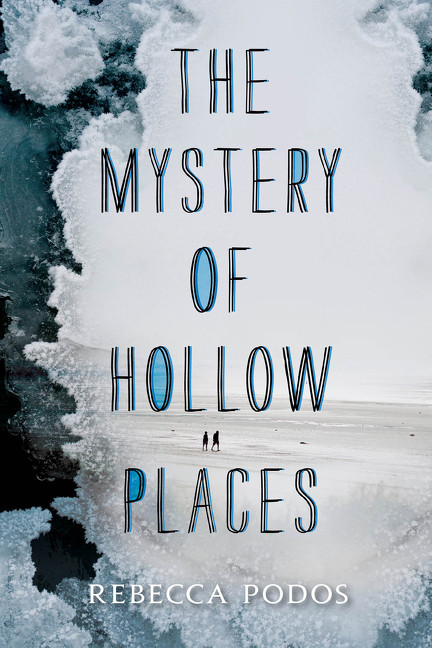 The Mystery of Hollow Places - 9780062373359 by Rebecca Podos