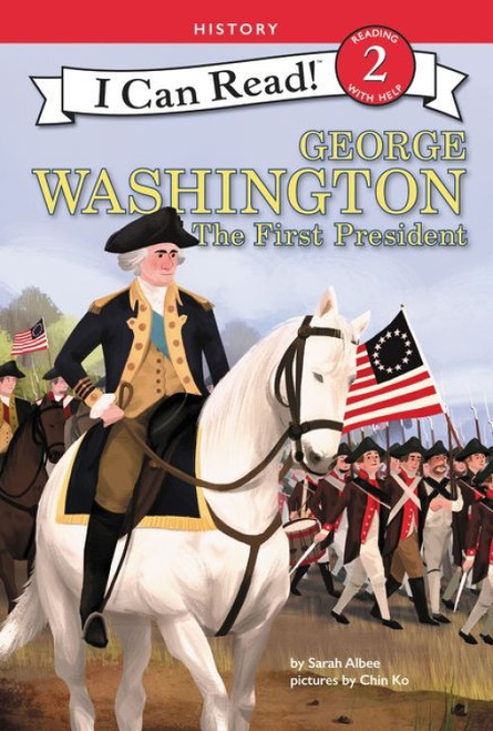 George Washington: The First President - 9780062432674 by Sarah Albee, Chin Ko