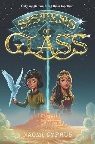 Sisters of Glass - 9780062458476 by Naomi Cyprus