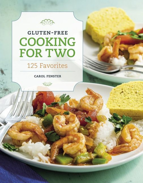Gluten-Free Cooking For Two (125 Favorites) by Carol Fenster, 9780544828681
