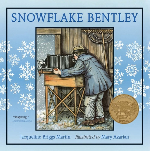 Snowflake Bentley (A Caldecott Award Winner) by Jacqueline Briggs Martin, Mary Azarian, 9780547248295