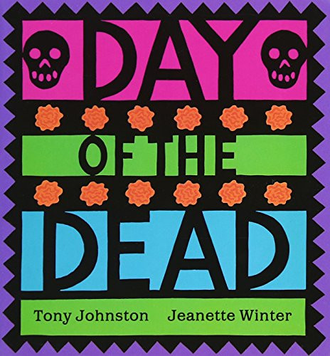 Day of the Dead - 9780152024468 by Tony Johnston, Jeanette Winter