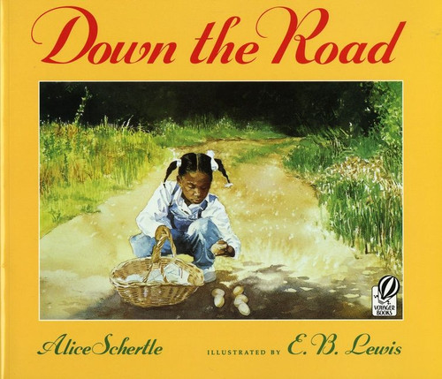 Down the Road by Alice Schertle, E. B. Lewis, 9780152024710