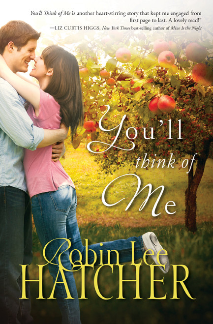 You'll Think of Me by Robin Lee Hatcher, 9780718085940