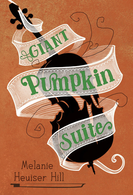Giant Pumpkin Suite by Melanie Heuiser Hill, 9780763691554