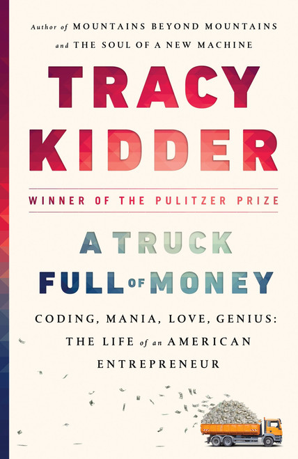 A Truck Full of Money by Tracy Kidder, 9780812985351