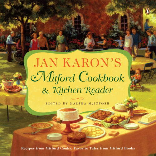 Jan Karon's Mitford Cookbook and Kitchen Reader (Recipes from Mitford Cooks, Favorite Tales from Mitford Books) by Jan Karon, Martha McIntosh, 9780143118176