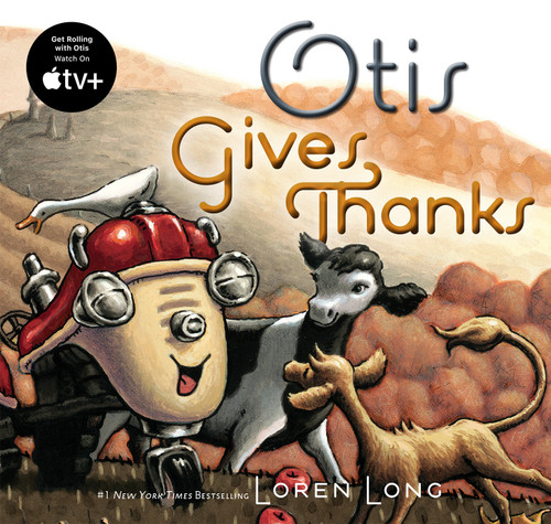 Otis Gives Thanks by Loren Long, Loren Long, 9781524741150