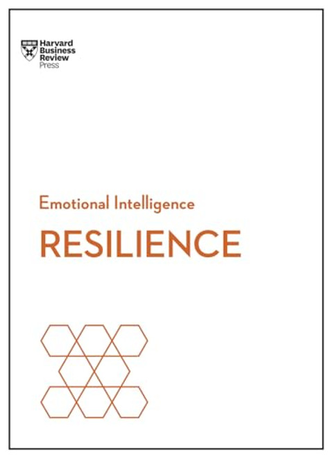 Resilience (HBR Emotional Intelligence Series) by Harvard Business Review, Daniel Goleman, Jeffrey A. Sonnenfeld, Shawn Achor, 9781633693234