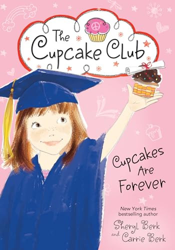 Cupcakes Are Forever by Sheryl Berk, Carrie Berk, 9781492637486
