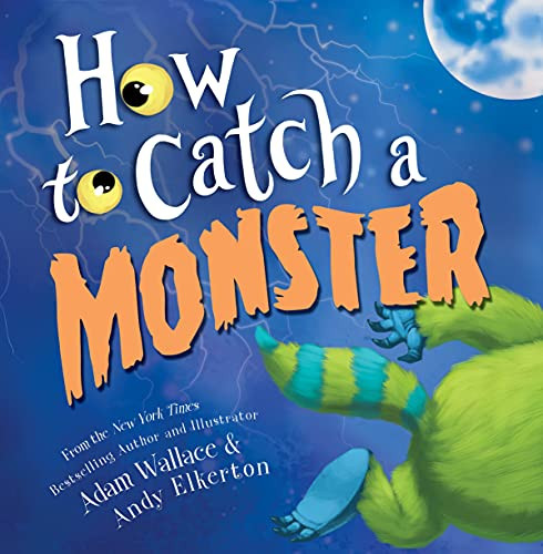 How to Catch a Monster by Adam Wallace, Andy Elkerton, 9781492648949