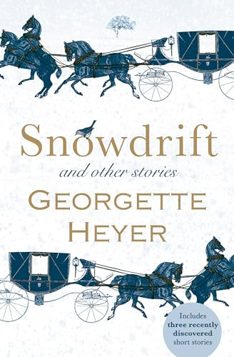 Snowdrift and Other Stories by Georgette Heyer, 9781492650461