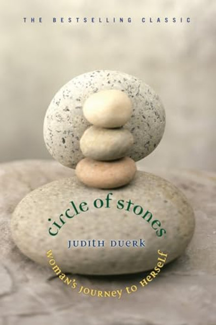 Circle of Stones (Woman's Journey to Herself) by Judith Duerk, 9781880913635