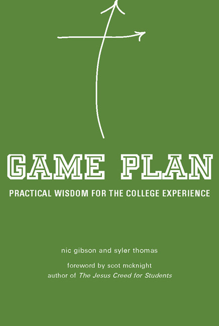 Game Plan (Practical Wisdom for the College Experience) by Nic Gibson, Syler Thomas, 9781612611112