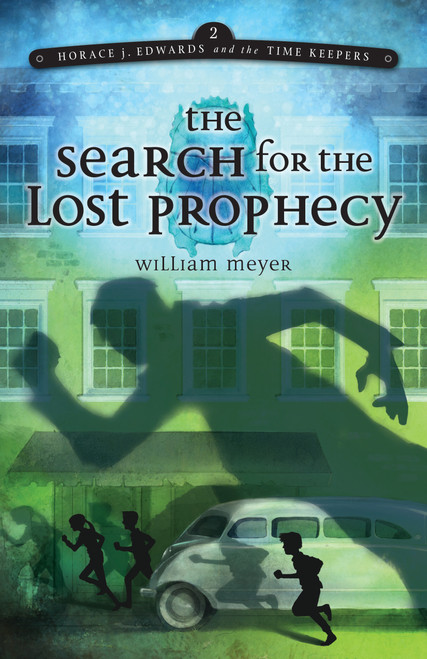 The Search for the Lost Prophecy by William Meyer, 9781585369829