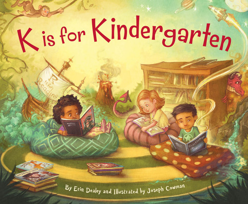 K is for Kindergarten by Erin Dealey, Joseph Cowman, 9781585369959