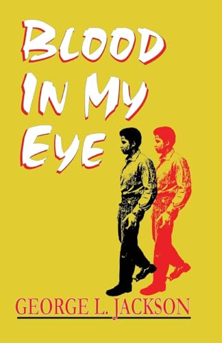 Blood in My Eye by George L. Jackson, 9780933121232