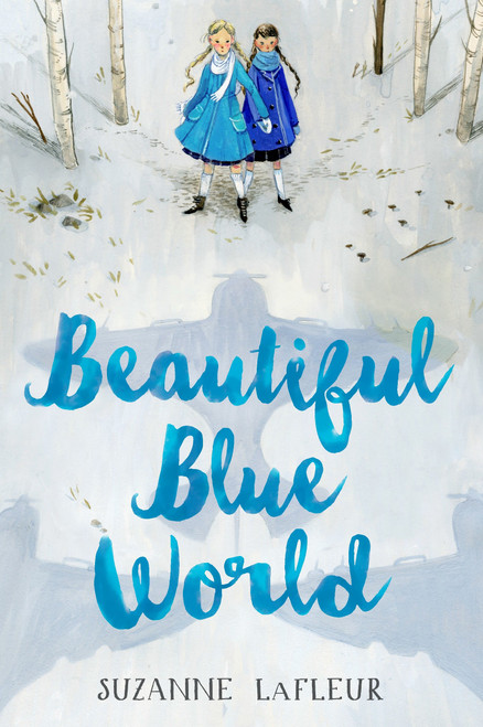 Beautiful Blue World - 9780307980328 by Suzanne LaFleur, 9780307980328