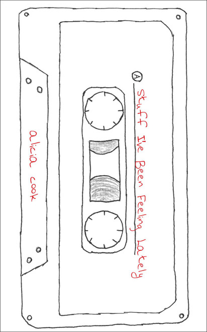 Stuff I've Been Feeling Lately by Alicia Cook, 9781449487560