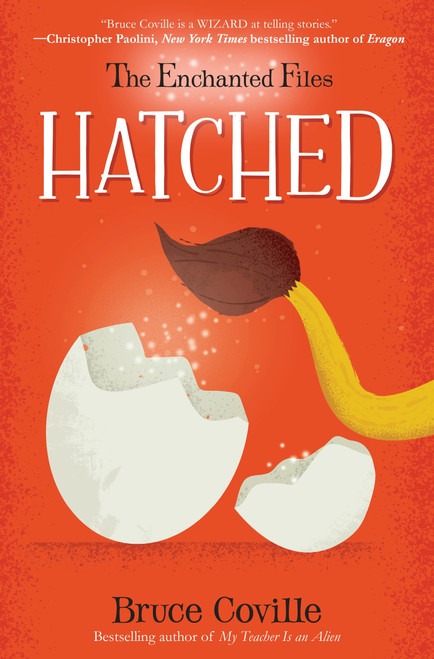 The Enchanted Files: Hatched - 9780385392587 by Bruce Coville, 9780385392587