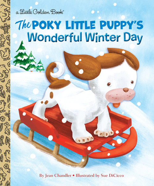 The Poky Little Puppy's Wonderful Winter Day by Jean Chandler, Sue DiCicco, 9780399552922