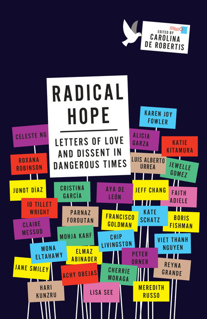 Radical Hope (Letters of Love and Dissent in Dangerous Times) by Carolina De Robertis, 9780525435136