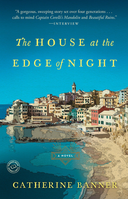 The House at the Edge of Night (A Novel) by Catherine Banner, 9780812988130
