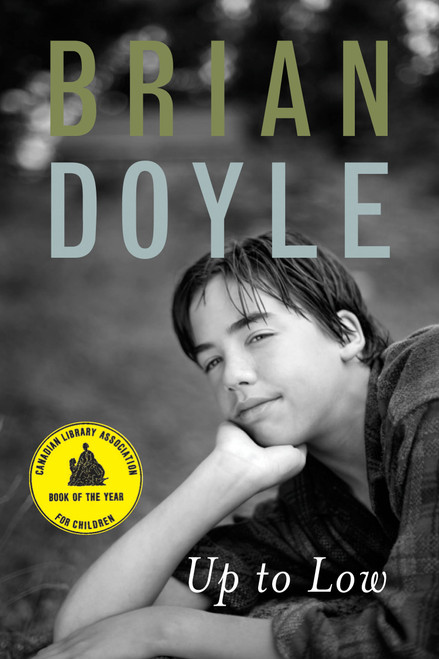 Up to Low by Brian Doyle, 9780888996220