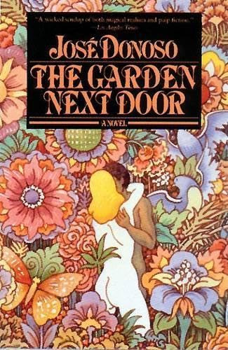 The Garden Next Door (A Novel) by José Donoso, 9780802133687