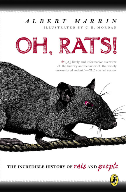 Oh Rats! (The Story of Rats and People) by Albert Marrin, C.B Mordan, 9780147512819
