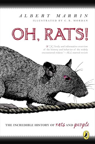 Oh Rats! (The Story of Rats and People) by Albert Marrin, C.B Mordan, 9780147512819