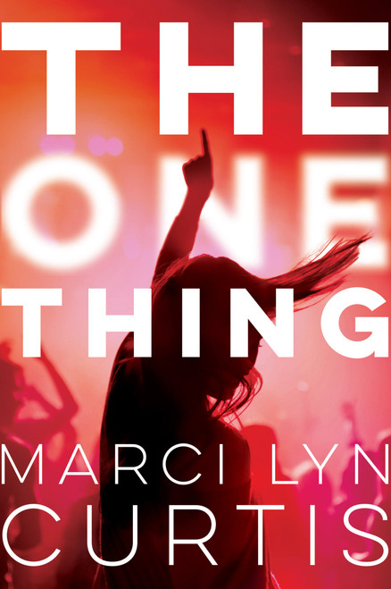 The One Thing - 9781484737613 by Marci Lyn Curtis, 9781484737613