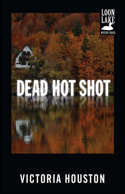 Dead Hot Shot - 9781440550898 by Victoria Houston, 9781440550898
