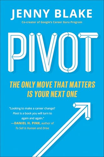 Pivot (The Only Move That Matters Is Your Next One) by Jenny Blake, 9780143129035