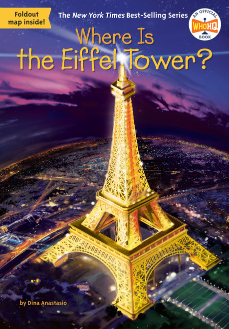 Where Is the Eiffel Tower? by Dina Anastasio, Who HQ, Tim Foley, 9780451533845