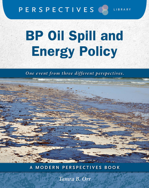 BP Oil Spill and Energy Policy by Tamra B. Orr, 9781634728645