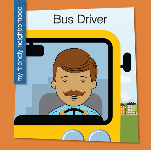 Bus Driver by Samantha Bell, Jeff Bane, 9781634728324