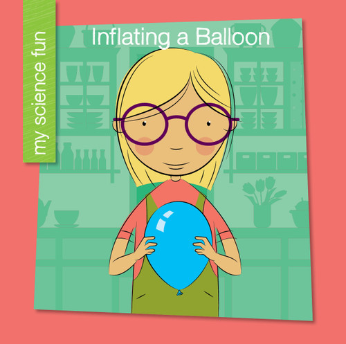 Inflating a Balloon - 9781534100008 by Brooke Rowe, Jeff Bane, 9781534100008