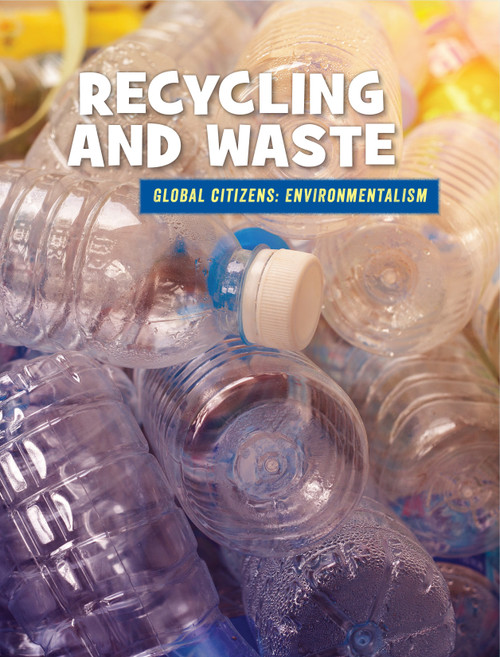 Recycling and Waste by Ellen Labrecque, 9781634728713