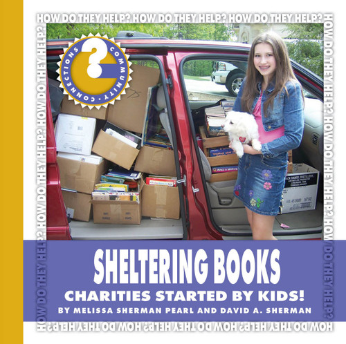 Sheltering Books (Charities Started by Kids!) - 9781534100244 by Melissa Sherman Pearl, David A. Sherman, 9781534100244