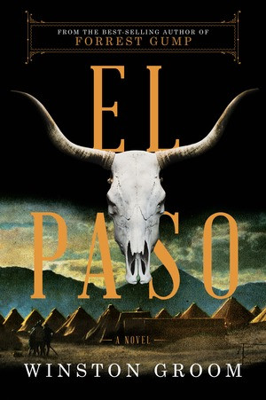 El Paso (A Novel) - 9781631493409 by Winston Groom, 9781631493409