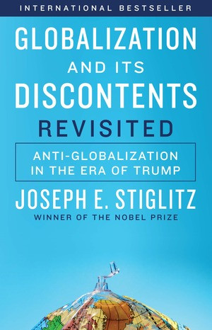 Globalization and Its Discontents Revisited (Anti-Globalization in the Era of Trump) by Joseph E. Stiglitz, 9780393355161