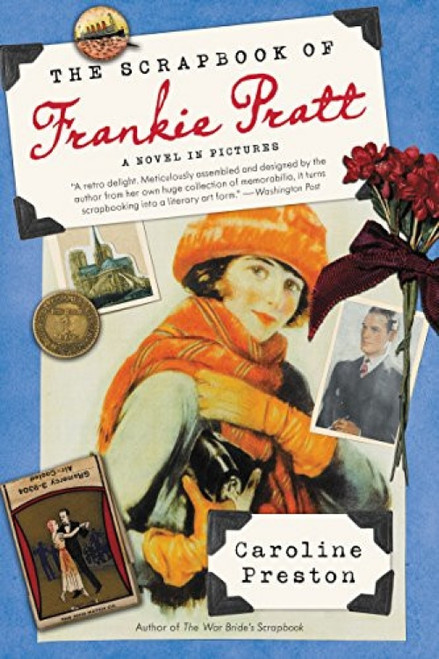 The Scrapbook of Frankie Pratt (A Novel in Pictures) - 9780061966910 by Caroline Preston