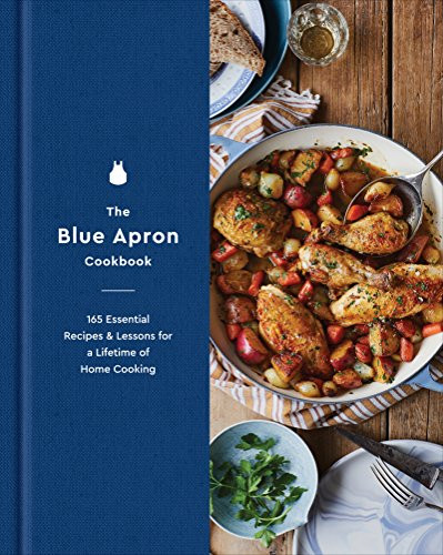 The Blue Apron Cookbook (165 Essential Recipes and Lessons for a Lifetime of Home Cooking) by Blue Apron Culinary Team, 9780062562760